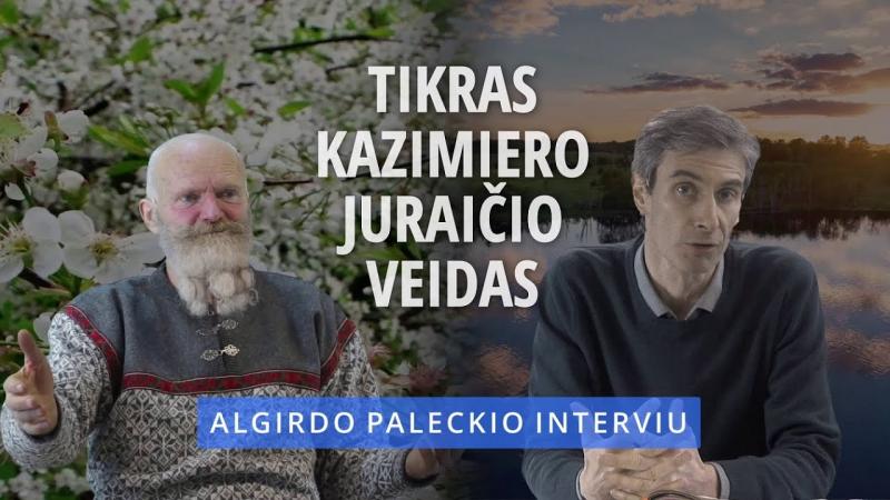 Tikras Kazimiero Juraičio veidas | Algirdo Paleckio interviu | 2021 12 04