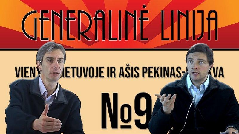GENERALINĖ LINIJA Nr  9 • Vienybė Lietuvoje ir ašis Pekinas Maskva • 2022 vasario 8
